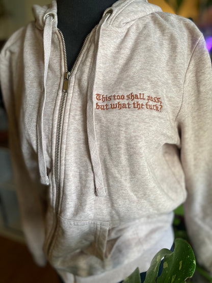 This too Shall Pass (Medium) Zip-up